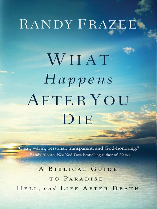 Title details for What Happens After You Die by Randy Frazee - Available